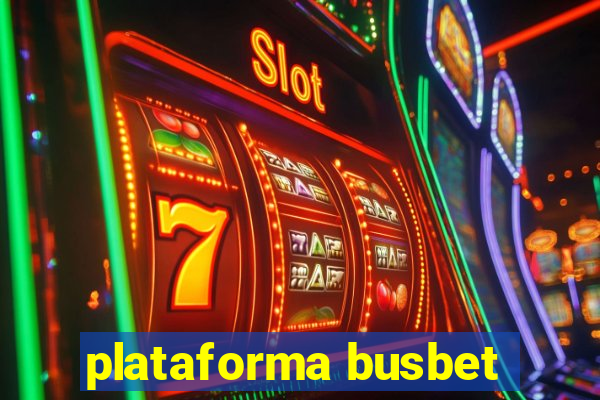 plataforma busbet